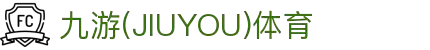 九游(JIUYOU)体育筑梦|官方网站